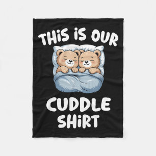 Cute Bear Couple This Is Our Cuddle Fleece Blanket