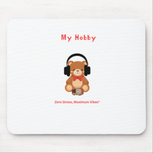 Cute Bear My Hobby Gaming and Office MouseMousepad Mouse Pad