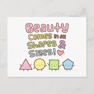 Cute Beauty Come in All Shapes and Sizes Postcard