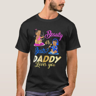 Cute Beauty Or Beat Daddy Loves You  Gender Reveal T-Shirt