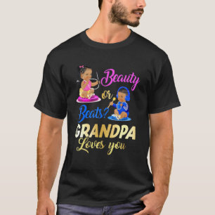 Cute Beauty Or Beat Grandpa Loves You  Gender Reve T-Shirt