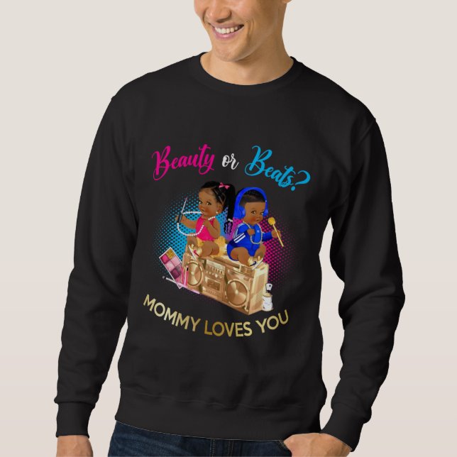 Cute Beauty Or Beat Mommy Loves You  Gender Reveal Sweatshirt (Front)