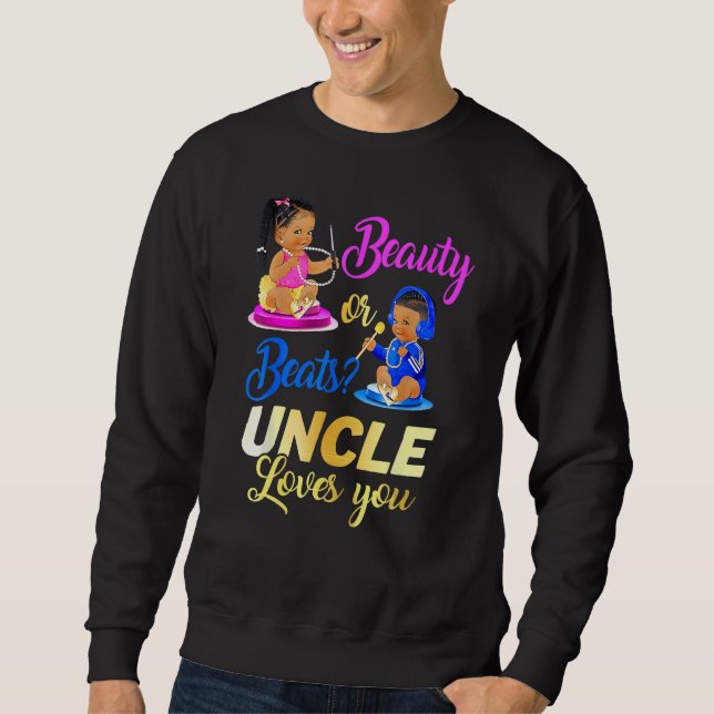 Cute Beauty Or Beat Uncle Loves You Gender Reveal  Sweatshirt (Front)
