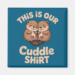 Cute Beaver Couple This Is Our Cuddle  Magnet