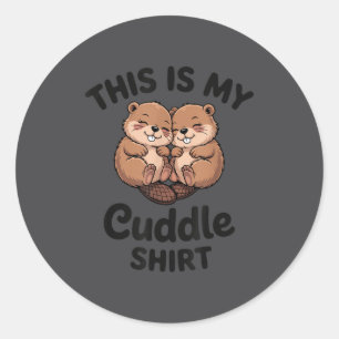 Cute Beavers This Is My Cuddle  Classic Round Sticker