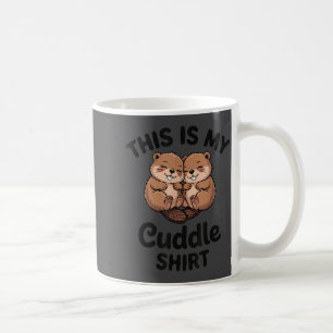 Cute Beavers This Is My Cuddle Coffee Mug