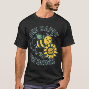 Cute Bee Happy Bright Sunflower T-Shirt