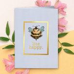 Cute Bee Happy Positive Quote Foil Greeting Card<br><div class="desc">Send positive vibes to friends or family with this cute card featuring a whimsical bumble bee hovering above "Bee happy" text and surrounded by a frame in real gold foil. The inside text has a motivational quote that is cheerful and uplifting. This simple yet charming card is sure to brighten...</div>