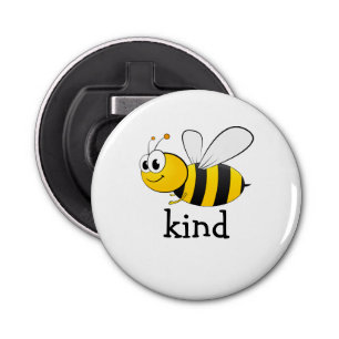 Cute Bee Kind  Bottle Opener