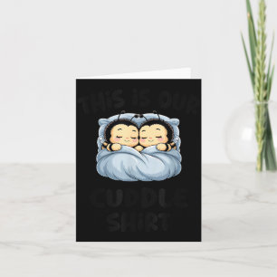 Cute Bee Lovers This Is Our Cuddle Card