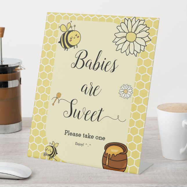 Cute Bee with Sweet Honey Babies Are Sweet Pedestal Sign (In SItu)