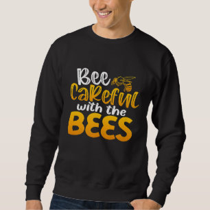 Cute Beekeeper Apiarist Honey Bee Pun  Beekeeping Sweatshirt