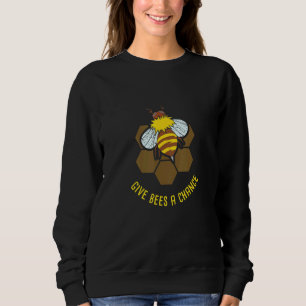 Cute Beekeeper I Beekeeping I Bee I Give Bees A Ch Sweatshirt