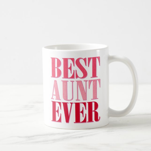 Cute Best Aunt Ever Pink Text Coffee Mug (Right)