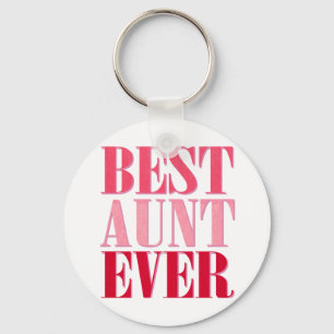 Cute Best Aunt Ever Pink Text Key Ring