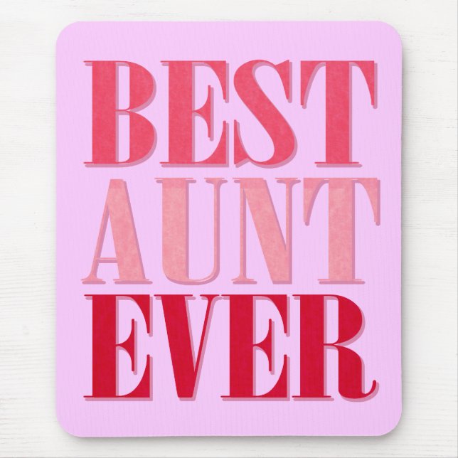 Cute Best Aunt Ever Pink Text Mouse Pad (Front)