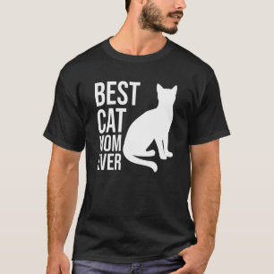 Cute Best Cat Mom Ever Best Cat Mom Mother S Day C T-Shirt