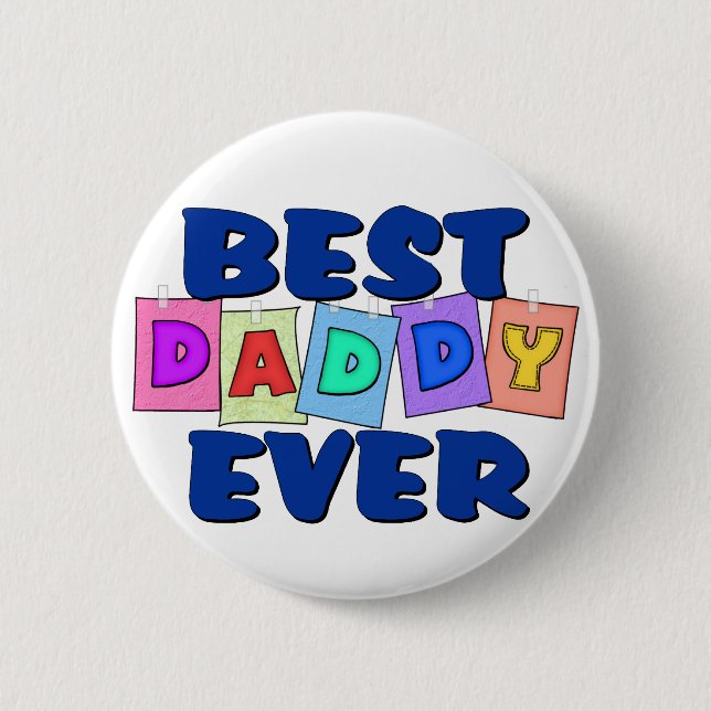 Cute Best Daddy EVER 6 Cm Round Badge (Front)