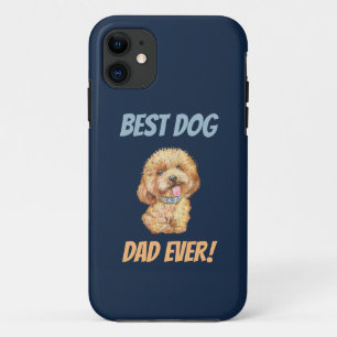 Cute Best Dog Dad Ever  iPhone 11 Case