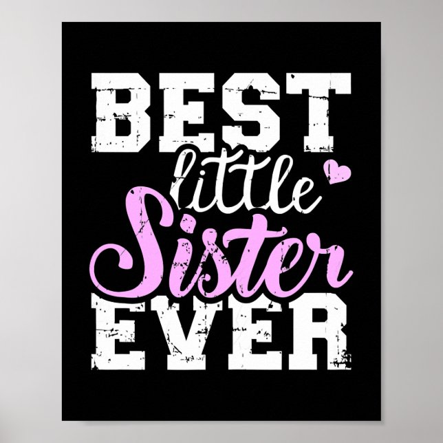 Cute Best Little Sister Ever Girls Women Siblings Poster (Front)