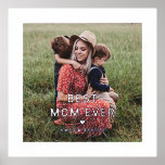Cute BEST MOM EVER Heart Mother's Day Photo Foil Prints<br><div class="desc">Cute Best Mum Ever Heart Mother's Day Photo Foil Prints Posters Signs Banners features your favourite photo with the text "best mum ever" in modern silver or gold foil script with a heart and your names below. Personalise by editing the text in the text box provided and adding your own...</div>