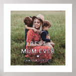 Cute BEST MUM EVER Heart Mother's Day Photo Foil Prints<br><div class="desc">Cute Best Mum Ever Heart Mother's Day Photo Foil Prints Posters Signs Banners features your favourite photo with the text "best mum ever" in modern silver or gold foil script with a heart and your names below. Personalise by editing the text in the text box provided and adding your own...</div>