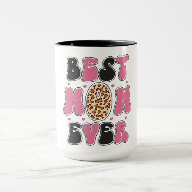 Cute Best Mum Ever Mug (Center)