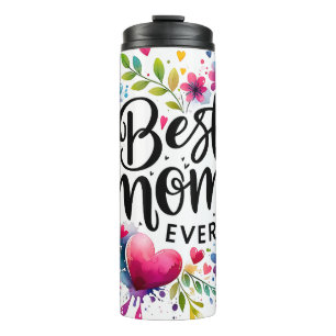Cute Best Mum Ever Thermal Tumbler