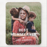 Cute BEST MUMMY EVER Heart Mother's Day Photo Mouse Pad<br><div class="desc">Cute Best Mummy Ever Heart Mother's Day Photo Mouse Pads features your favourite photo with the text "best mummy ever" in modern white script with a heart and your names below. Personalise by editing the text in the text box provided and adding your own picture. Designed by ©2022 Evco Studio...</div>