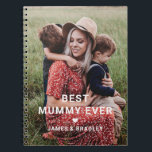 Cute Best Mummy Ever Heart Mother's Day Photo Notebook<br><div class="desc">Cute Best Mummy Ever Heart Mother's Day Photo Notebooks features your favourite photo with the text "best mummy ever" in modern white script with a heart and your names below. Personalise by editing the text in the text box provided and adding your own picture. Designed by ©2022 Evco Studio www.zazzle.com/store/evcostudio...</div>