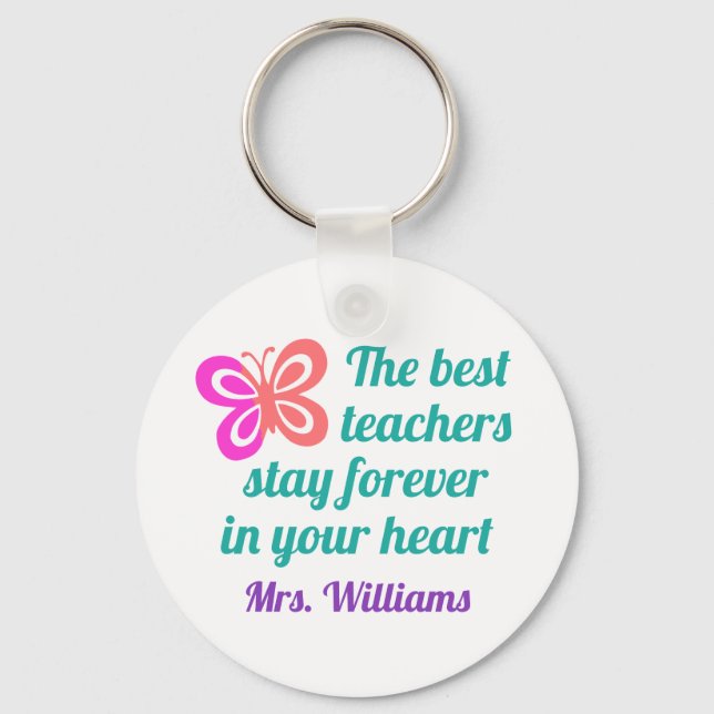 Cute Best Teacher Appreciation Butterfly Quote Key Ring (Front)