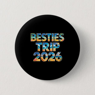 Cute besties trip 2026 girls vacation cruise 6 cm round badge