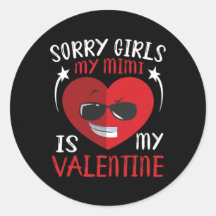Cute Big Heart Face Sorry Girls My Mimi Is My Vale Classic Round Sticker