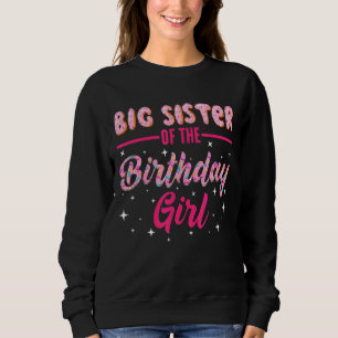 Cute Big Sister Of The Birthday Girl Sweet Doughnu Sweatshirt