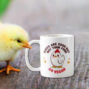 Cute Birds are Good But Not Your Food, Vegan  Coffee Mug