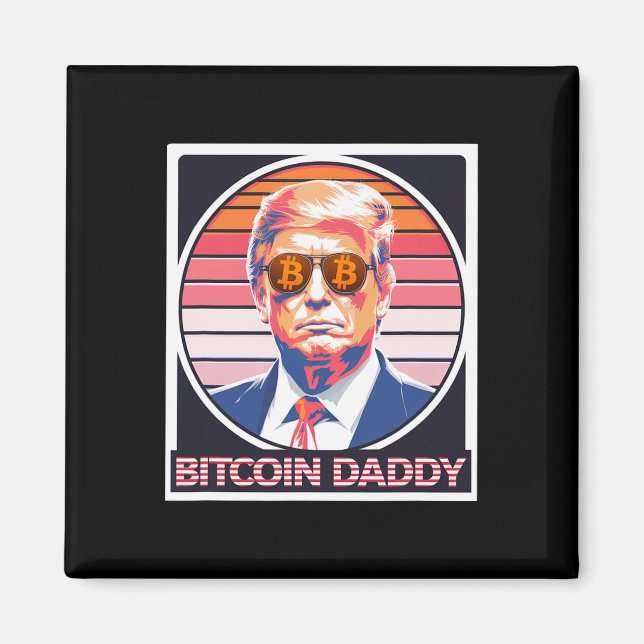 Cute Bitcoin Daddy Trump Crypto King Internet Mone Magnet (Front)