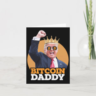 Cute Bitcoin Daddy Trump Crypto King Money Evoluti Card