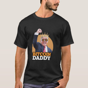 Cute BITCOIN DADDY TRUMP CRYPTO KING Money Evoluti T-Shirt