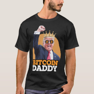 Cute Bitcoin Daddy Trump Crypto King Money Evoluti T-Shirt