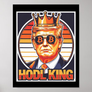 Cute Bitcoin King Trump Crypto Shades Future Of Mo Poster
