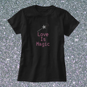 Cute Black and Pink Love Is Magic T-Shirt