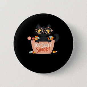 Cute Black Cat Halloween Candy Too Sweet Spook � P 6 Cm Round Badge
