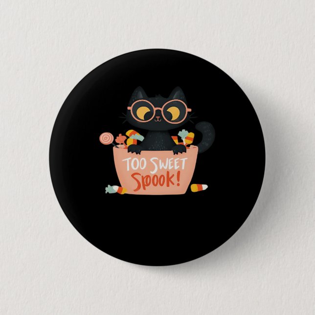 Cute Black Cat Halloween Candy Too Sweet Spook � P 6 Cm Round Badge (Front)