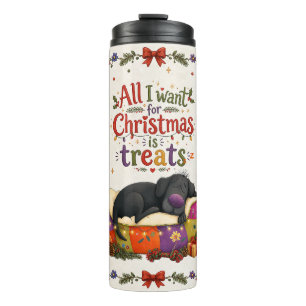 Cute Black Dog All I Want For Christmas is Treats  Thermal Tumbler