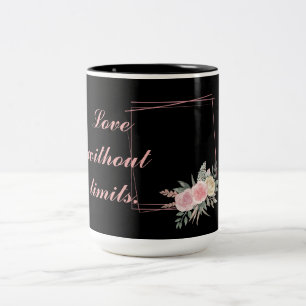 Cute Black Flowers, Love a quote Two-Tone Coffee Mug
