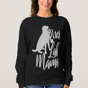 Cute Black Labs Mama Labrador Retriever Sweatshirt