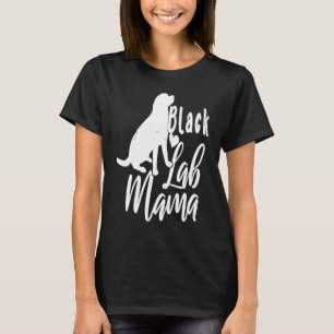 Cute Black Labs Mama Labrador Retriever T-Shirt