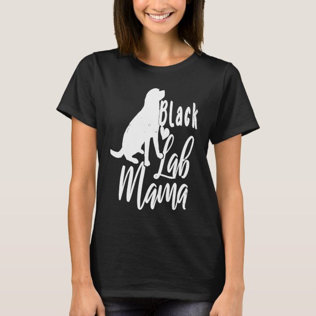 Cute Black Labs Mama Labrador Retriever T-Shirt (Front)
