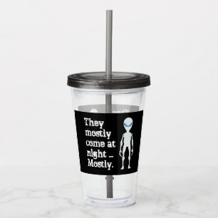 Cute black white alien quote acrylic tumbler