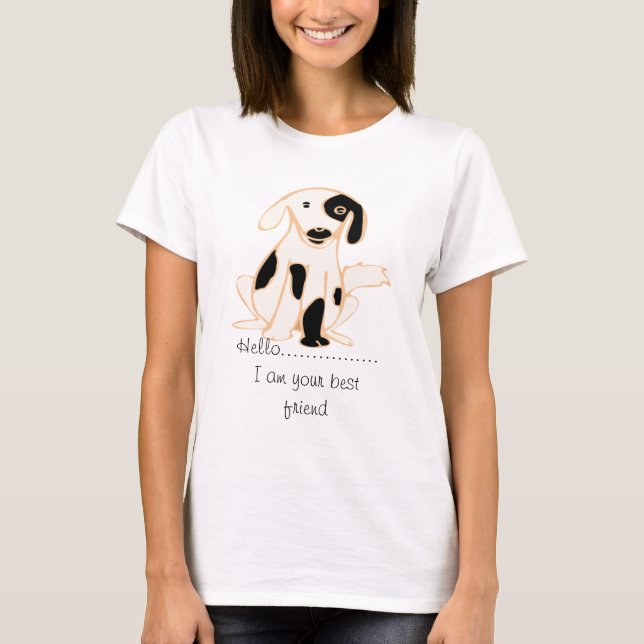 Cute Black & White I Am Your Best Friend Dog T-Shirt (Front)
